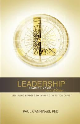 Leadership Training Manual by Cannings, Paul