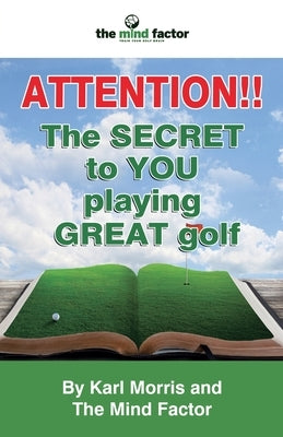Attention!! the Secret to You Playing Great Golf Paperback Masterstroke Limited