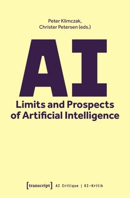 AI - Limits and Prospects of Artificial Intelligence by Klimczak, Peter