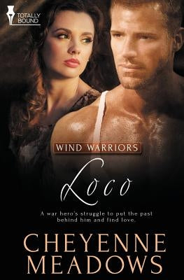 Wind Warriors: Loco Paperback Totally Bound Publishing