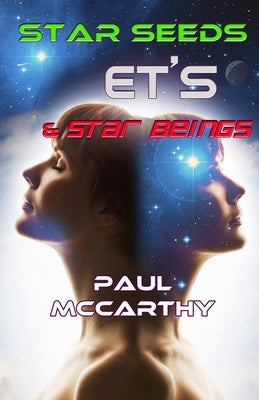 Star Seeds, ET's & Star Beings by McCarthy, Paul