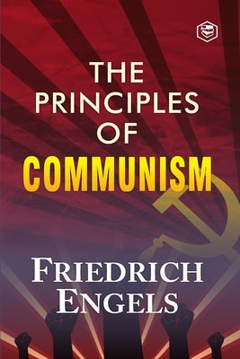 The Principles of Communism Paperback Sanage Publishing House