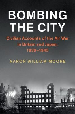 Paperback book titled "Bombing the City" with a cover featuring wartime imagery, published by Cambridge University Press.