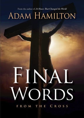 Final Words from the Cross 518676 Paperback Abingdon Press