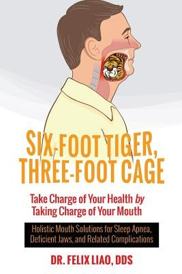 Six-Foot Tiger, Three-Foot Cage: Take Charge of Your Health (FULL COLOR VERSION) Paperback Crescendo Publishing LLC