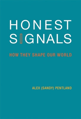 Honest Signals: How They Shape Our World Paperback MIT Press