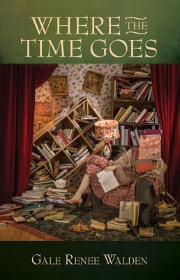 Where the Time Goes Paperback Bedazzled Ink Publishing Company