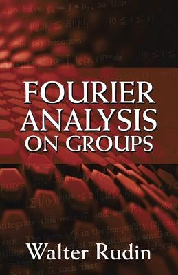 Fourier Analysis on Groups Paperback Dover Publications