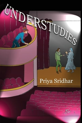 Understudies by Sridhar, Priya