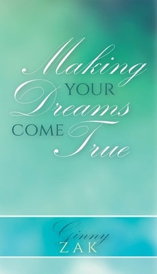 Making Your Dreams Come True Paperback Trilogy Christian Publishing