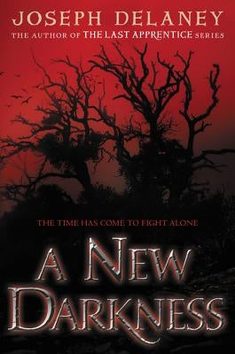 A New Darkness by Delaney, Joseph