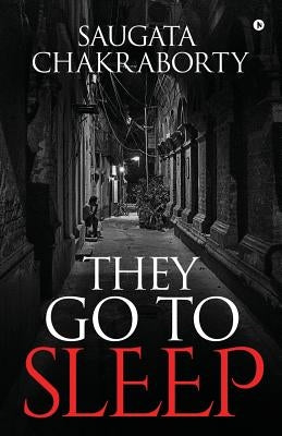 Paperback of "They Go to Sleep" by Notion Press Media Pvt Ltd with a colorful cover featuring children resting peacefully.