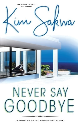 Never Say Goodbye Paperback Taggart Press LLC