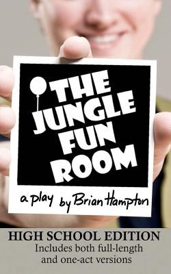 The Jungle Fun Room (High School Edition) by Hampton, Brian