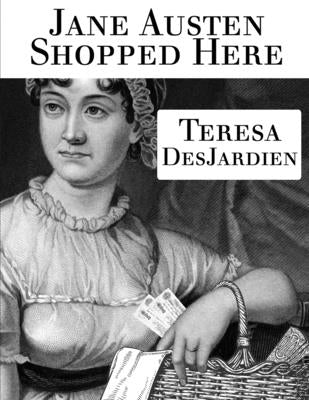 Jane Austen Shopped Here by DesJardien, Teresa