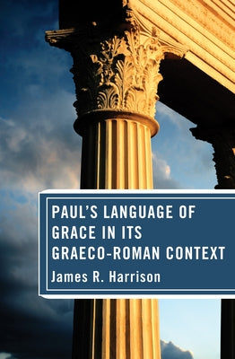Paul's Language of Grace in its Graeco-Roman Context Paperback Wipf & Stock Publishers