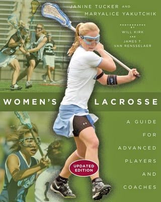 Women's Lacrosse: A Guide for Advanced Players and Coaches Paperback Johns Hopkins University Press