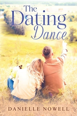 The Dating Dance Paperback Danielle Nowell