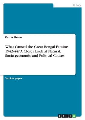 Paperback book titled "What Caused the Great Bengal Famine 1943-44?" by Grin Verlag, featuring a close-up of the cover design.