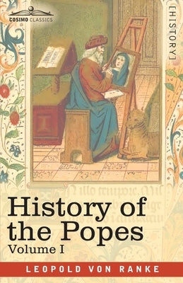 History of the Popes, Volume I: Their Church and State Paperback Cosimo Classics