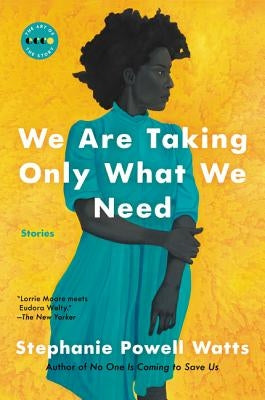 We Are Taking Only What We Need: Stories Paperback Ecco Press