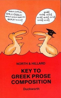 Key to Greek Prose Composition Paperback Bloomsbury Publishing PLC