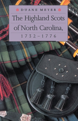 The Highland Scots of North Carolina, 1732-1776 Paperback University of North Carolina Press