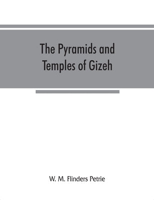 The pyramids and temples of Gizeh Paperback Alpha Edition
