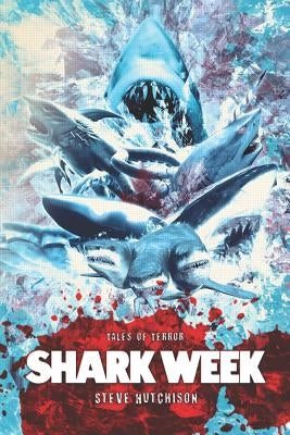 Shark Week by Hutchison, Steve