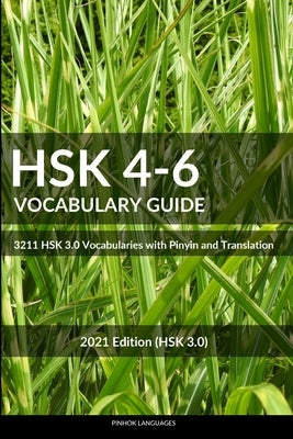 HSK 4-6 Vocabulary Guide: 3211 HSK 3.0 Vocabularies with Pinyin and Translation by Languages, Pinhok