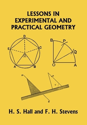 Lessons in Experimental and Practical Geometry (Yesterday's Classics) Paperback Yesterday's Classics