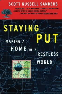 Staying Put: Making a Home in a Restless World Paperback Beacon Press