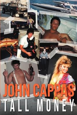 John Cappas: Tall Money by Cappas, John Louis