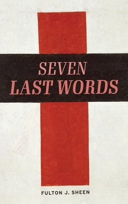 The Seven Last Words Paperback Mockingbird Press