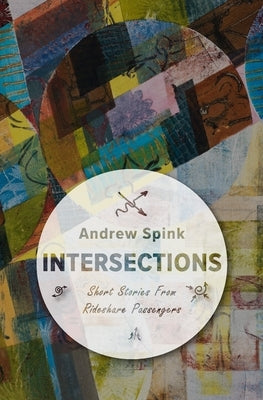 Intersections: Short Stories from my Rideshare Passengers Paperback Audacity Press