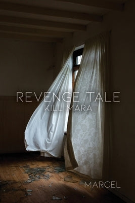 Revenge Tale: Kill Mara Paperback Dorrance Publishing Co.