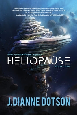 Heliopause: The Questrison Saga: Book One Paperback J. Dianne Dotson
