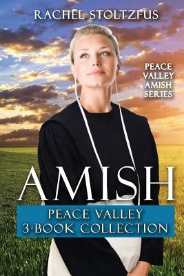 Amish Peace Valley 3-Book Collection Paperback Createspace Independent Publishing Platform