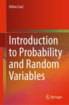 Introduction to Probability and Random Variables by Gazi, Orhan