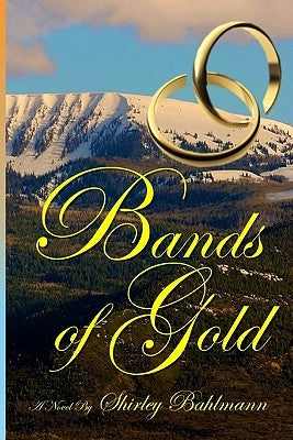 Bands of Gold Paperback Createspace Independent Publishing Platform