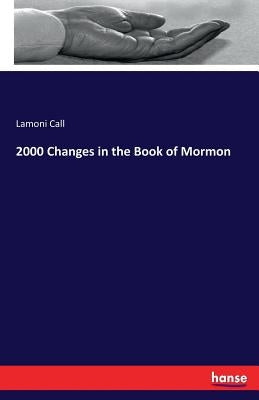 2000 Changes in the Book of Mormon by Call, Lamoni