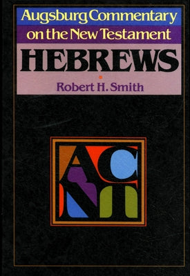 Augsburg Commentary on the New Testament - Hebrews Paperback Fortress Press