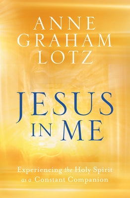 Jesus in Me: Experiencing the Holy Spirit as a Constant Companion Paperback Multnomah Books
