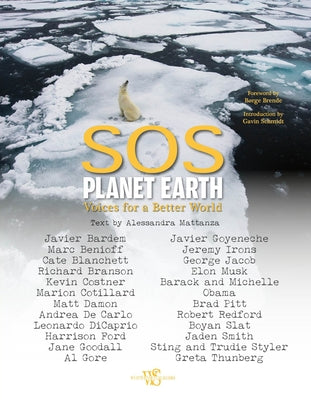 SOS Planet Earth: Voices for a Better World by Mattanza, Alessandra