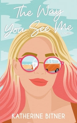 The Way You See Me Paperback Katherine Bitner