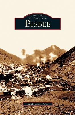 Bisbee by Price, Ethel Jackson