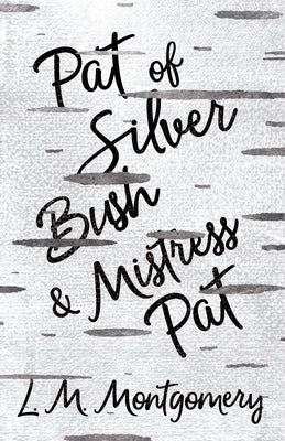 Pat of Silver Bush and Mistress Pat Paperback Read Books