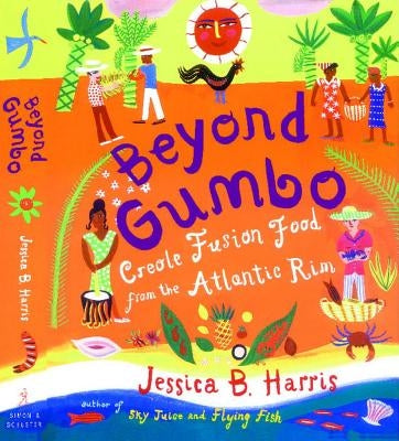 Beyond Gumbo: Creole Fusion Food from the Atlantic Rim Paperback Simon & Schuster