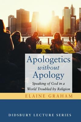 Apologetics without Apology by Graham, Elaine