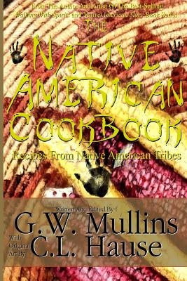 The Native American Cookbook Recipes From Native American Tribes Paperback Light of the Moon Publishing